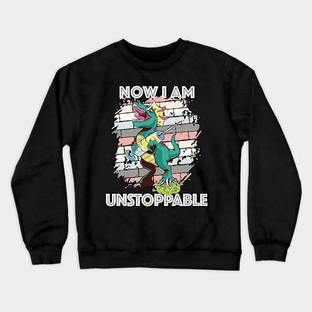 Now I'm Unstoppable T-Rex - Vaccinated Funny Vaccine Humor Crewneck Sweatshirt by mikels